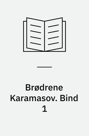 Brødrene Karamasov. Bind 1