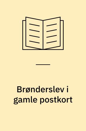 Brønderslev i gamle postkort