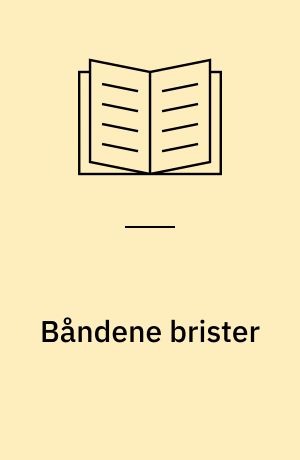 Båndene brister