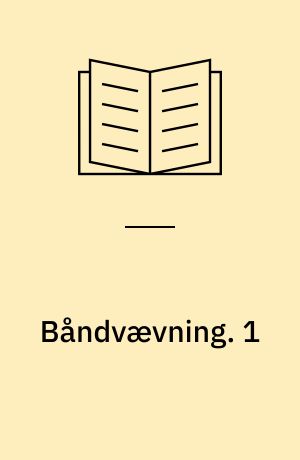 Båndvævning. 1