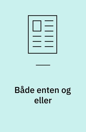 Både enten og eller