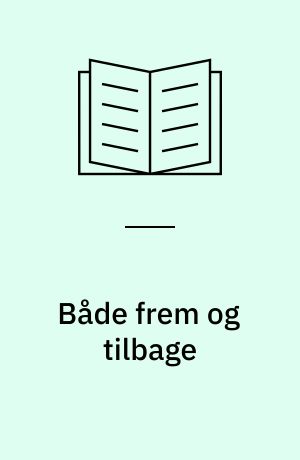 Både frem og tilbage : portræt af Villy Sørensens forfatterskab