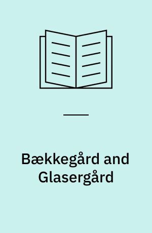 Bækkegård and Glasergård : two cemeteries from the late Iron Age on Bornholm