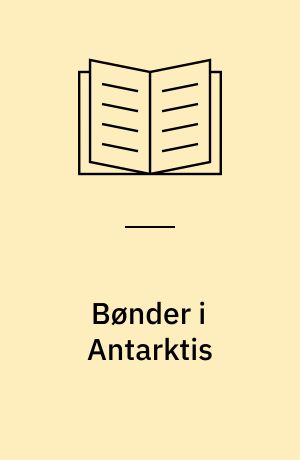 Bønder i Antarktis : hvalfangst og landbruk 1925-1940