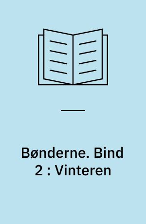 Bønderne. Bind 2 : Vinteren