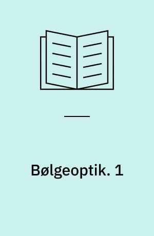 Bølgeoptik : øvelsesvejledning. 1