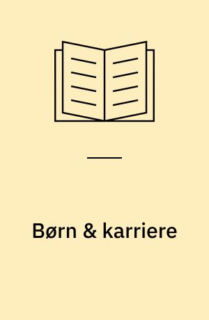 Børn & karriere