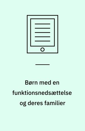 Børn med en funktionsnedsættelse og deres familier : den første kortlægning i Norden