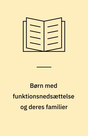 Børn med funktionsnedsættelse og deres familier : den første kortlægning i Norden