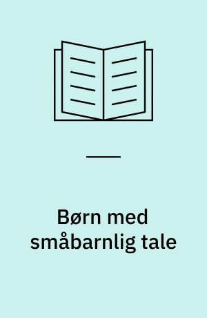 Børn med småbarnlig tale : lydsiden