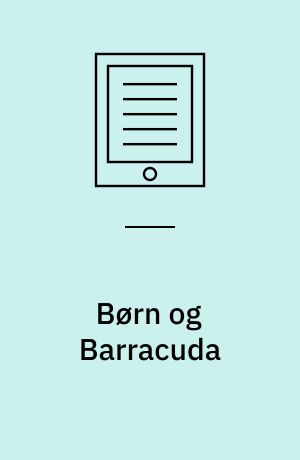 Børn og Barracuda : en analyse af børns internetbrug og dets sociale betydning