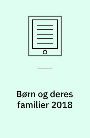 Børn og deres familier 2018