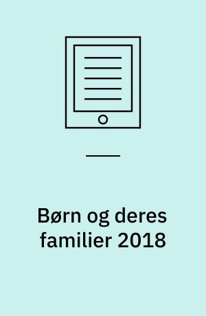 Børn og deres familier 2018