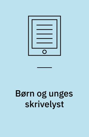 Børn og unges skrivelyst