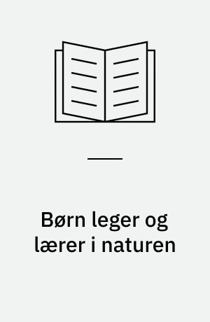 Børn leger og lærer i naturen