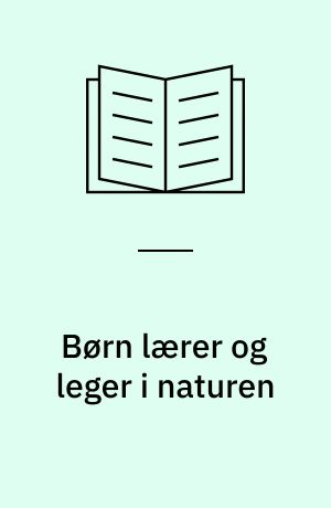 Børn lærer og leger i naturen