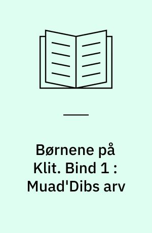 Børnene på Klit. Bind 1 : Muad'Dibs arv