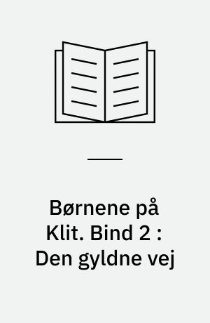 Børnene på Klit. Bind 2 : Den gyldne vej