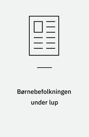 Børnebefolkningen under lup