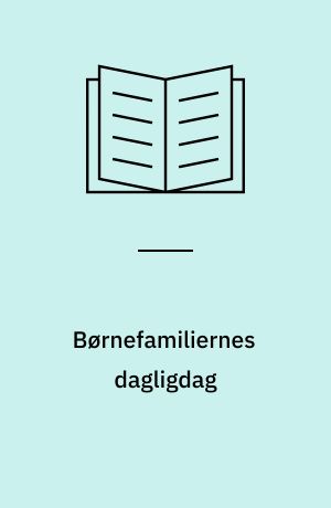 Børnefamiliernes dagligdag