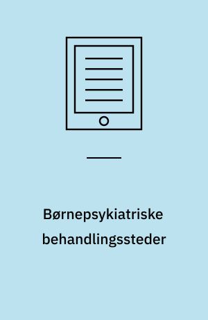 Børnepsykiatriske behandlingssteder