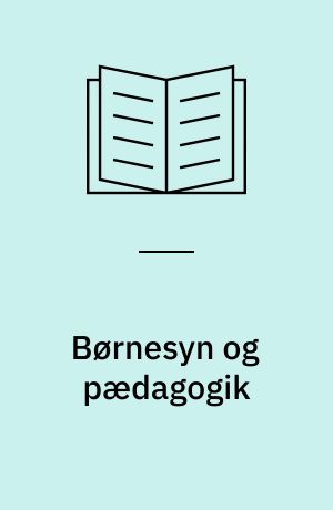 Børnesyn og pædagogik