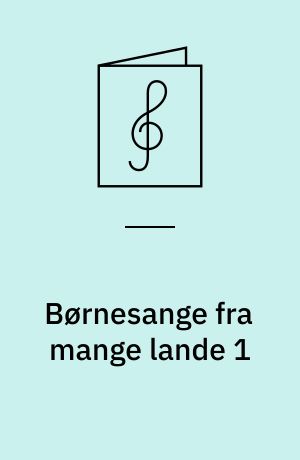 Børnesange fra mange lande 1