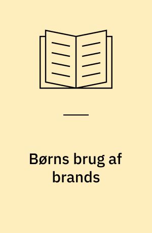 Børns brug af brands : et studie af tweenkulturen og deres forbrugeradfærd