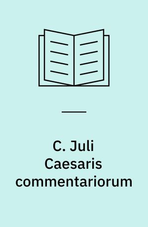 C. Juli Caesaris commentariorum