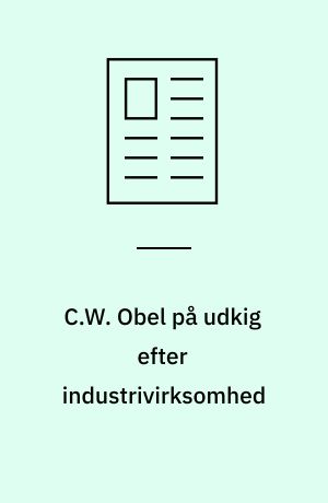 C.W. Obel på udkig efter industrivirksomhed