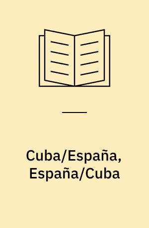 Cuba/España, España/Cuba : historia común