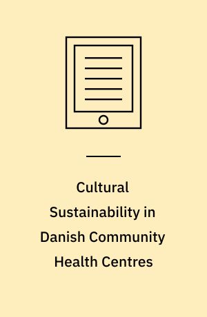 Cultural Sustainability in Danish Community Health Centres