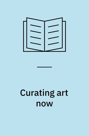 Curating art now