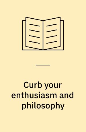 Curb your enthusiasm and philosophy " awaken the social assassin within