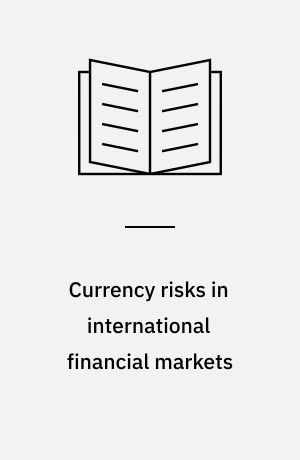 Currency risks in international financial markets