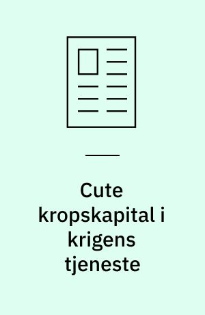Cute kropskapital i krigens tjeneste