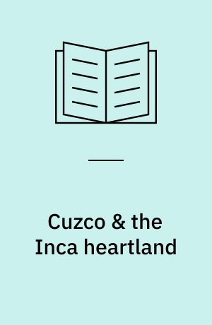 Cuzco & the Inca heartland