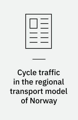 Cycle traffic in the regional transport model of Norway