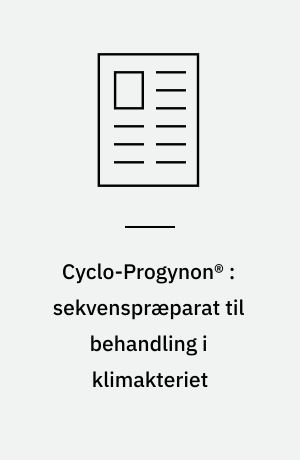 Cyclo-Progynon® : sekvenspræparat til behandling i klimakteriet