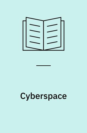 Cyberspace : Internettet og virtual reality