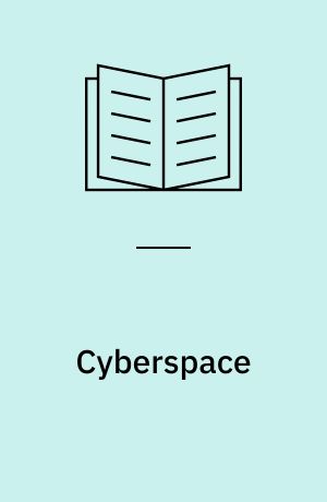 Cyberspace : Internettet og virtual reality
