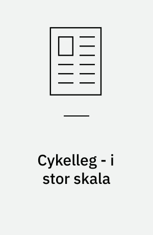 Cykelleg - i stor skala