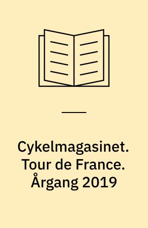 Cykelmagasinet. Tour de France. Årgang 2019