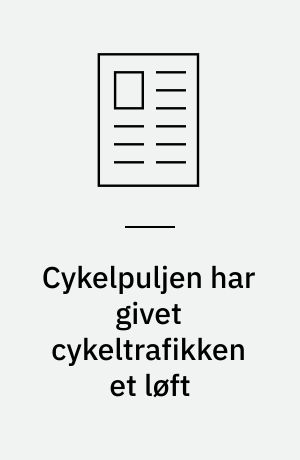 Cykelpuljen har givet cykeltrafikken et løft