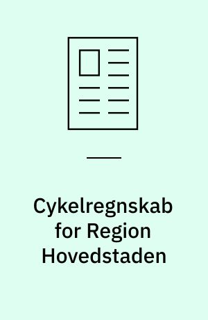 Cykelregnskab for Region Hovedstaden