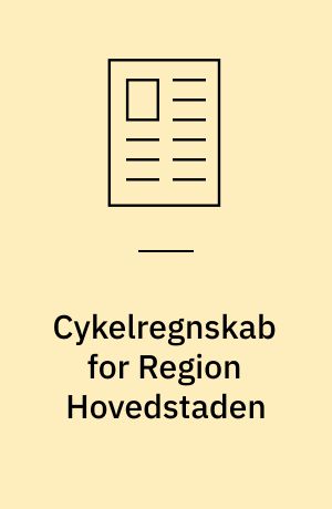 Cykelregnskab for Region Hovedstaden