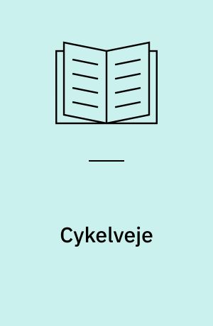 Cykelveje : planlægning for cyklister