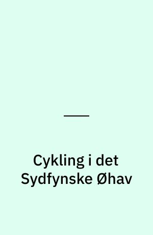 Cykling i det Sydfynske Øhav : oversigtskort