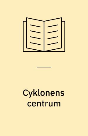 Cyklonens centrum : en selvbiografi om det indre rum