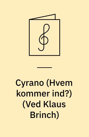 Cyrano (Hvem kommer ind?) : musical